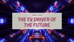 The EV Driver of the Future.