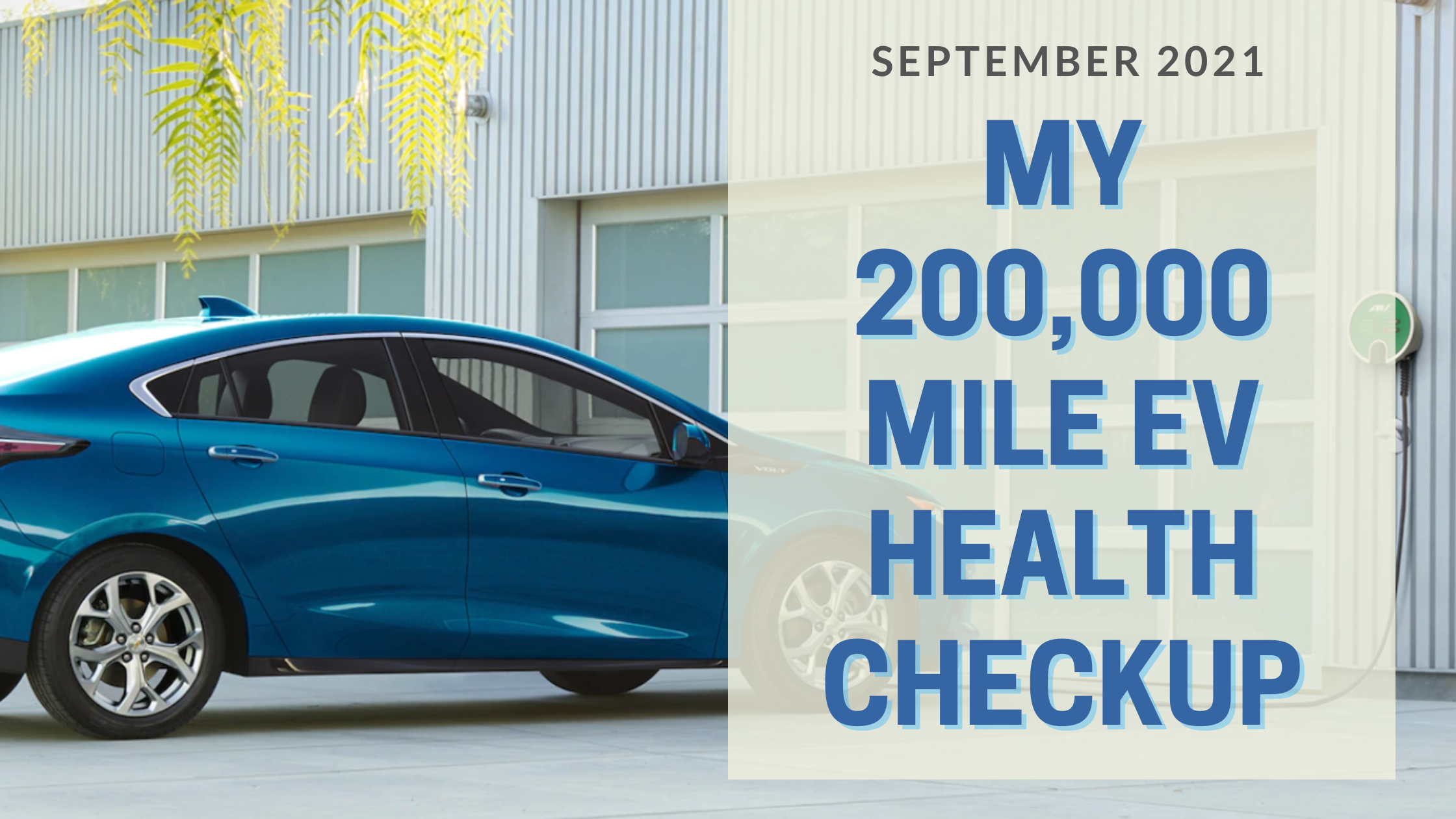 My 200,000 Mile EV Health Check-Up